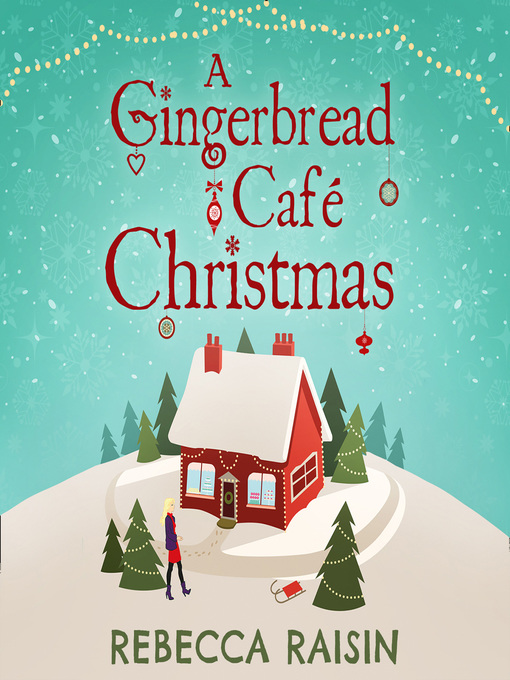 Title details for A Gingerbread Cafe Christmas by Rebecca Raisin - Available